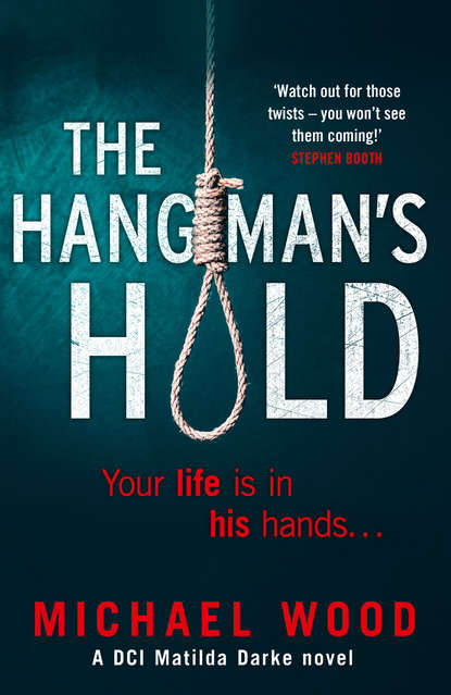 Скачать книгу The Hangman’s Hold: A gripping serial killer thriller that will keep you hooked