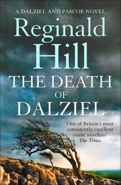 Скачать книгу The Death of Dalziel: A Dalziel and Pascoe Novel