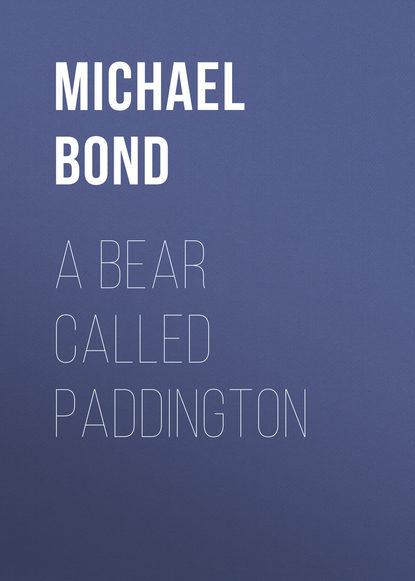 Скачать книгу A Bear Called Paddington