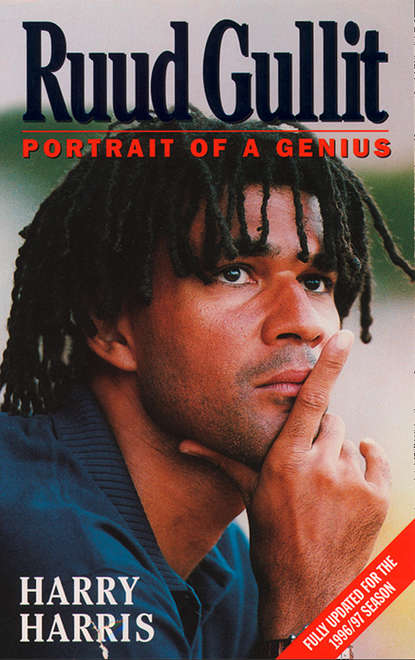 Скачать книгу Ruud Gullit: Portrait of a Genius