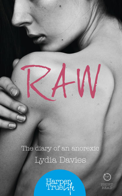 Скачать книгу Raw: The diary of an anorexic