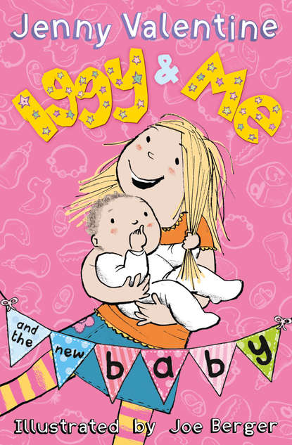 Скачать книгу Iggy and Me and the New Baby