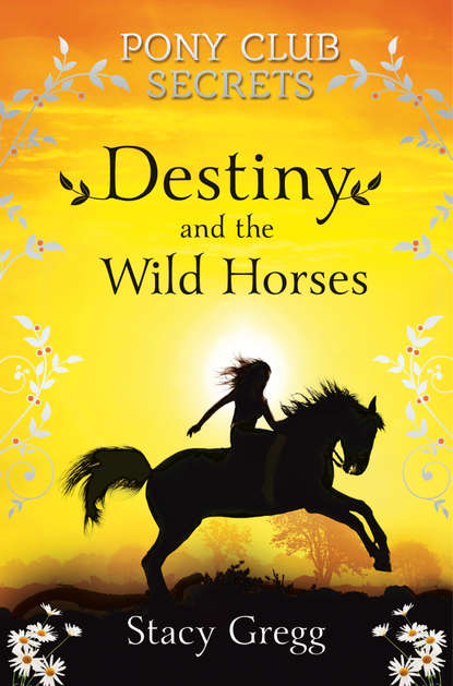 Скачать книгу Destiny and the Wild Horses