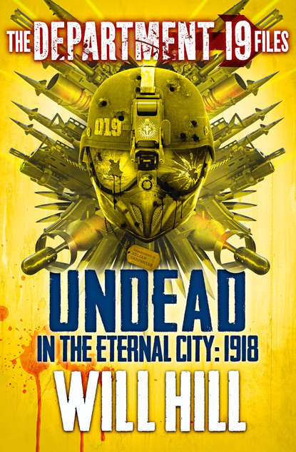 Скачать книгу The Department 19 Files: Undead in the Eternal City: 1918
