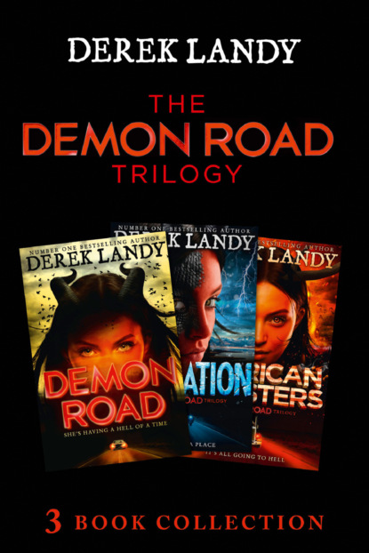 Скачать книгу The Demon Road Trilogy: The Complete Collection: Demon Road; Desolation; American Monsters