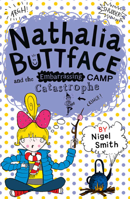 Скачать книгу Nathalia Buttface and the Embarrassing Camp Catastrophe