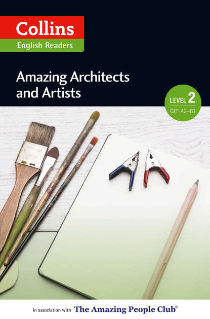 Скачать книгу Amazing Architects & Artists: A2-B1