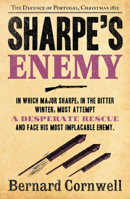 Скачать книгу Sharpe’s Enemy: The Defence of Portugal, Christmas 1812