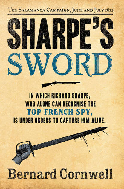 Скачать книгу Sharpe’s Sword: The Salamanca Campaign, June and July 1812