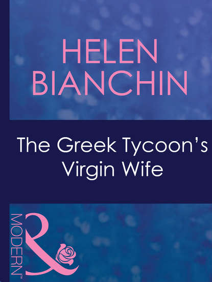 Скачать книгу The Greek Tycoon's Virgin Wife