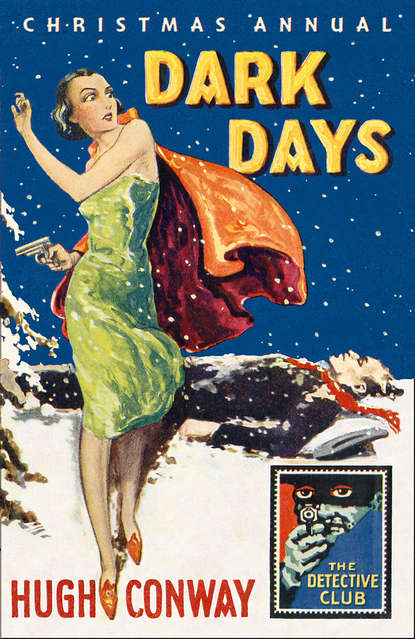 Dark Days and Much Darker Days: A Detective Story Club Christmas Annual