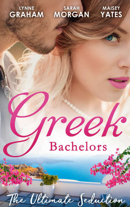 Скачать книгу Greek Bachelors: The Ultimate Seduction: The Petrakos Bride / One Night...Nine-Month Scandal / One Night to Risk it All