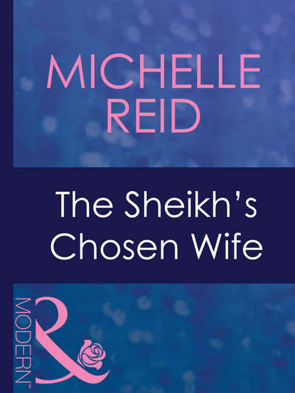 Скачать книгу The Sheikh's Chosen Wife