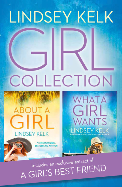 Скачать книгу Lindsey Kelk Girl Collection: About a Girl, What a Girl Wants
