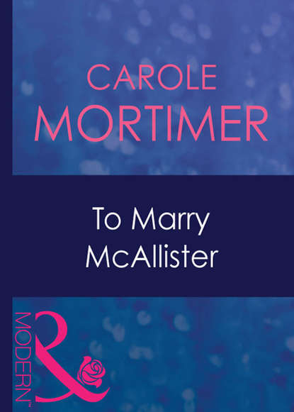 Скачать книгу To Marry Mcallister