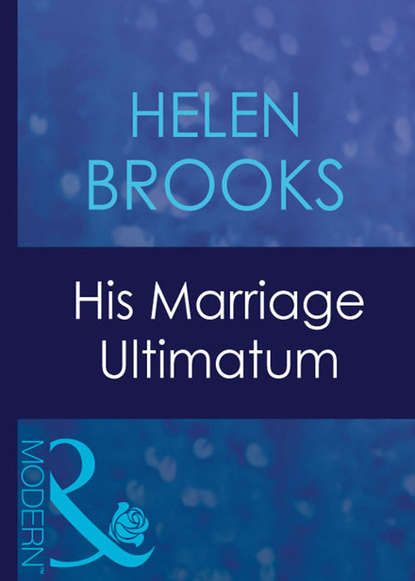 Скачать книгу His Marriage Ultimatum