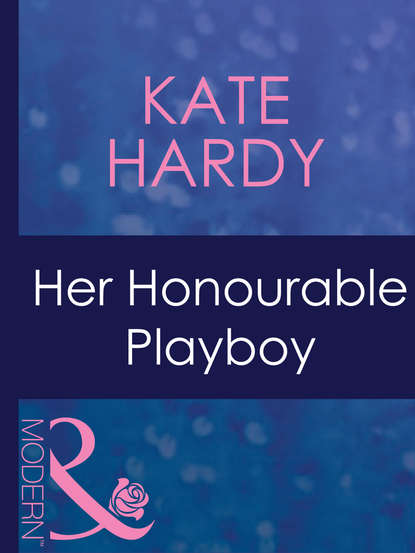 Скачать книгу Her Honourable Playboy