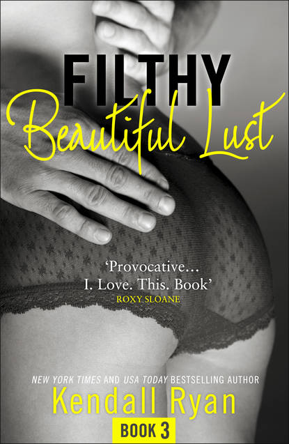 Скачать книгу Filthy Beautiful Lust