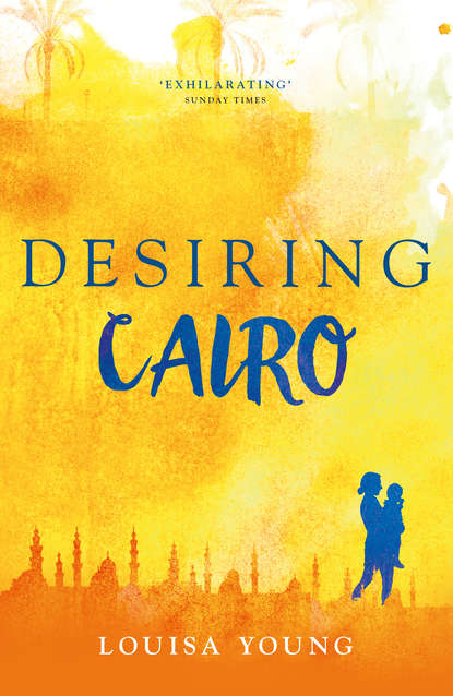 Скачать книгу Desiring Cairo