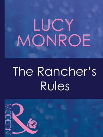 Скачать книгу The Rancher's Rules