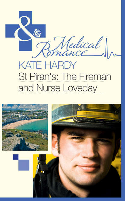 Скачать книгу St Piran's: The Fireman and Nurse Loveday