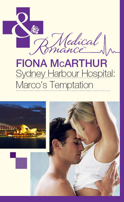 Скачать книгу Sydney Harbour Hospital: Marco's Temptation