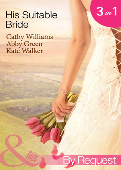 Скачать книгу His Suitable Bride: Rafael's Suitable Bride / The Spaniard's Marriage Bargain / Cordero's Forced Bride