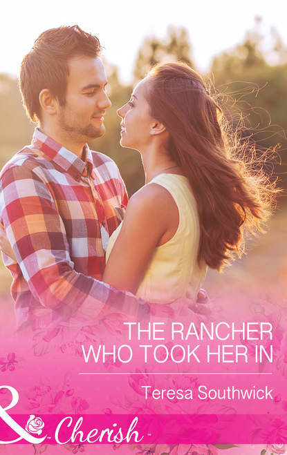 Скачать книгу The Rancher Who Took Her In