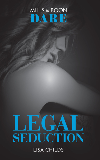 Скачать книгу Legal Seduction: New for 2018! A hot boss romance book full of sexy seduction. Perfect for fans of Darker!