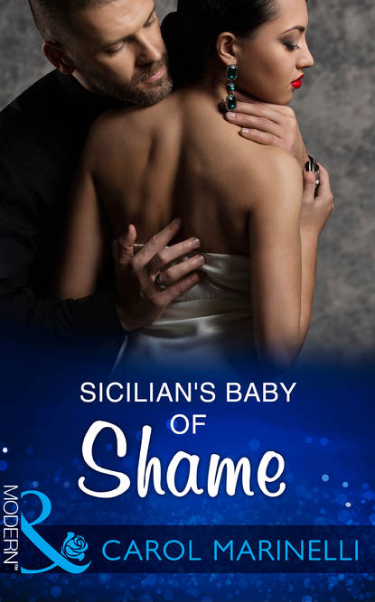 Скачать книгу Sicilian's Baby Of Shame