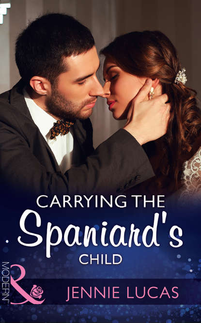 Скачать книгу Carrying The Spaniard's Child