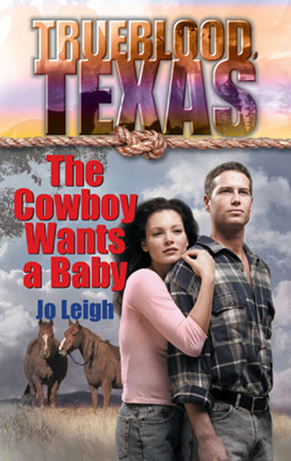 Скачать книгу The Cowboy Wants a Baby