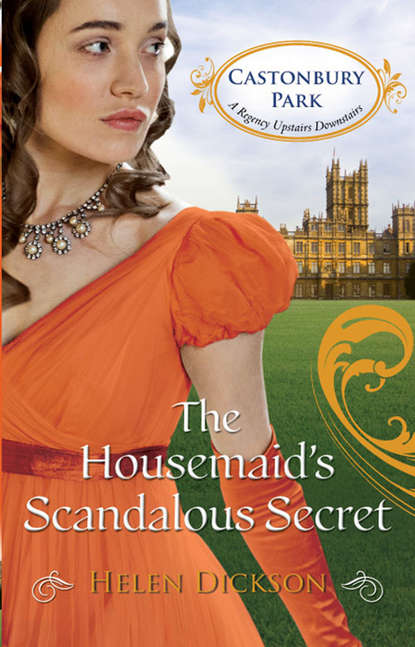 Скачать книгу The Housemaid’s Scandalous Secret
