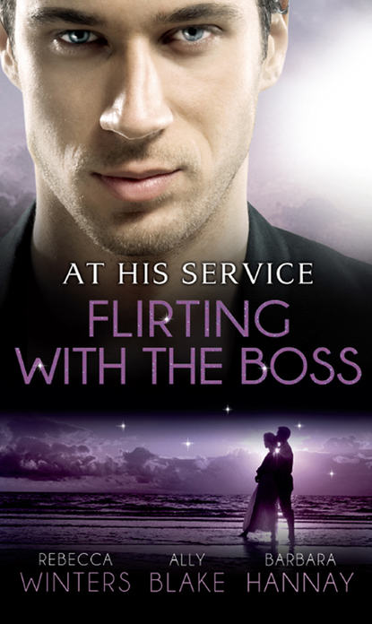 Скачать книгу At His Service: Flirting with the Boss: Crazy about her Spanish Boss / Hired: The Boss's Bride / Blind Date with the Boss