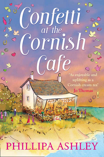 Скачать книгу Confetti at the Cornish Café: The perfect summer romance for 2018 
