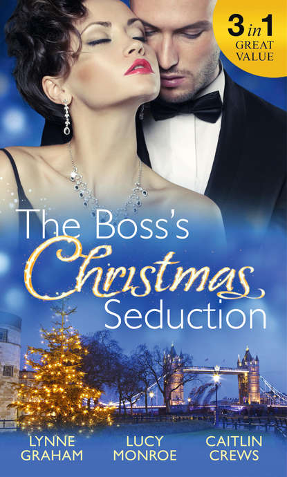 Скачать книгу The Boss's Christmas Seduction: Unlocking her Innocence / Million Dollar Christmas Proposal / Not Just the Boss's Plaything