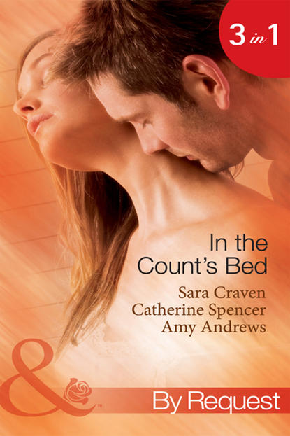 Скачать книгу In The Count's Bed: The Count's Blackmail Bargain / The French Count's Pregnant Bride / The Italian Count's Baby