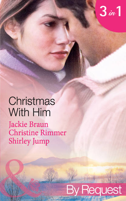 Скачать книгу Christmas with Him: The Tycoon's Christmas Proposal / A Bravo Christmas Reunion / Marry-Me Christmas