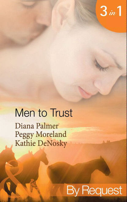 Скачать книгу Men to Trust: Boss Man / The Last Good Man in Texas / Lonetree  Ranchers: Brant