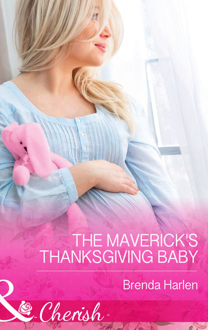 Скачать книгу The Maverick's Thanksgiving Baby