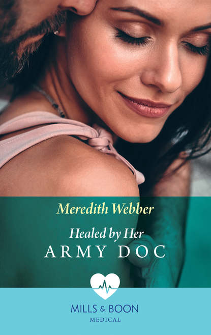 Скачать книгу Healed By Her Army Doc