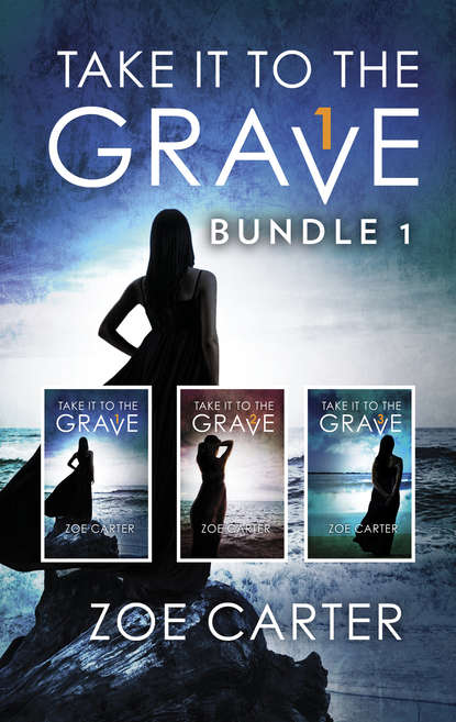 Скачать книгу Take It To The Grave Bundle 1: Take It to the Grave parts 1-3
