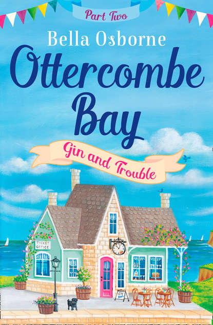 Скачать книгу Ottercombe Bay – Part Two: Gin and Trouble
