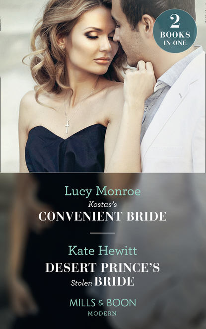 Скачать книгу Kostas's Convenient Bride: Kostas's Convenient Bride / Desert Prince's Stolen Bride