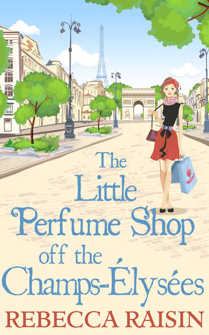Скачать книгу The Little Perfume Shop Off The Champs-Élysées