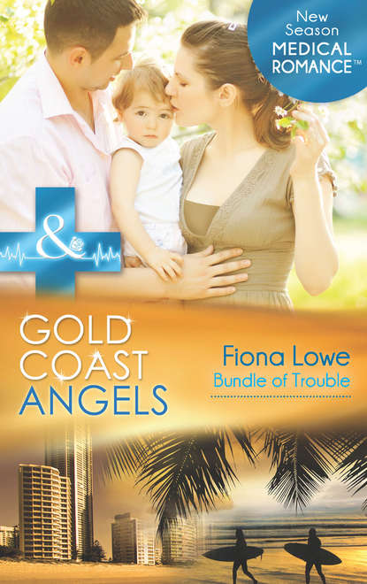 Скачать книгу Gold Coast Angels: Bundle of Trouble