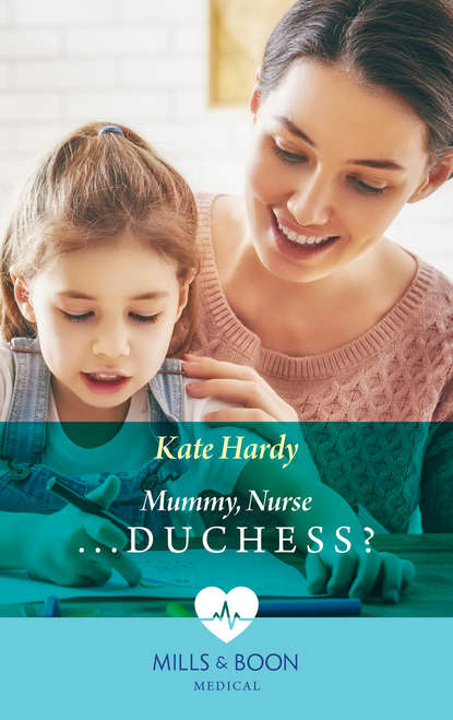 Скачать книгу Mummy, Nurse...Duchess?