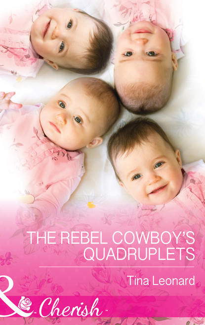 Скачать книгу The Rebel Cowboy’s Quadruplets