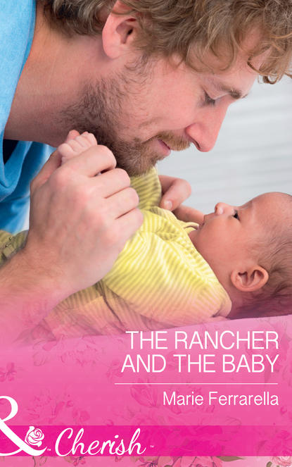 Скачать книгу The Rancher And The Baby