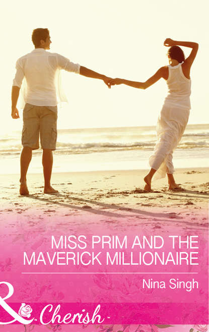 Скачать книгу Miss Prim And The Maverick Millionaire